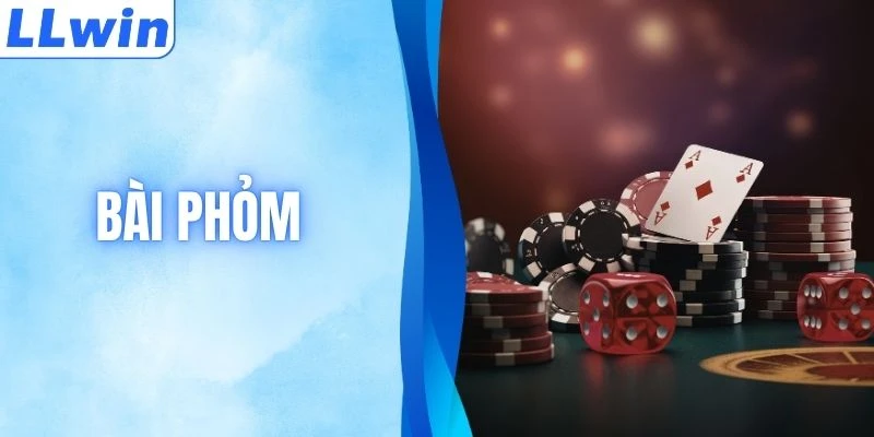 Bài Phỏm - Cách Chơi Và Bí Thuật Tham Gia Dễ Thắng